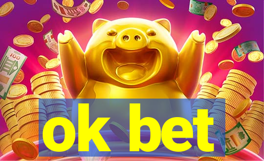 ok bet